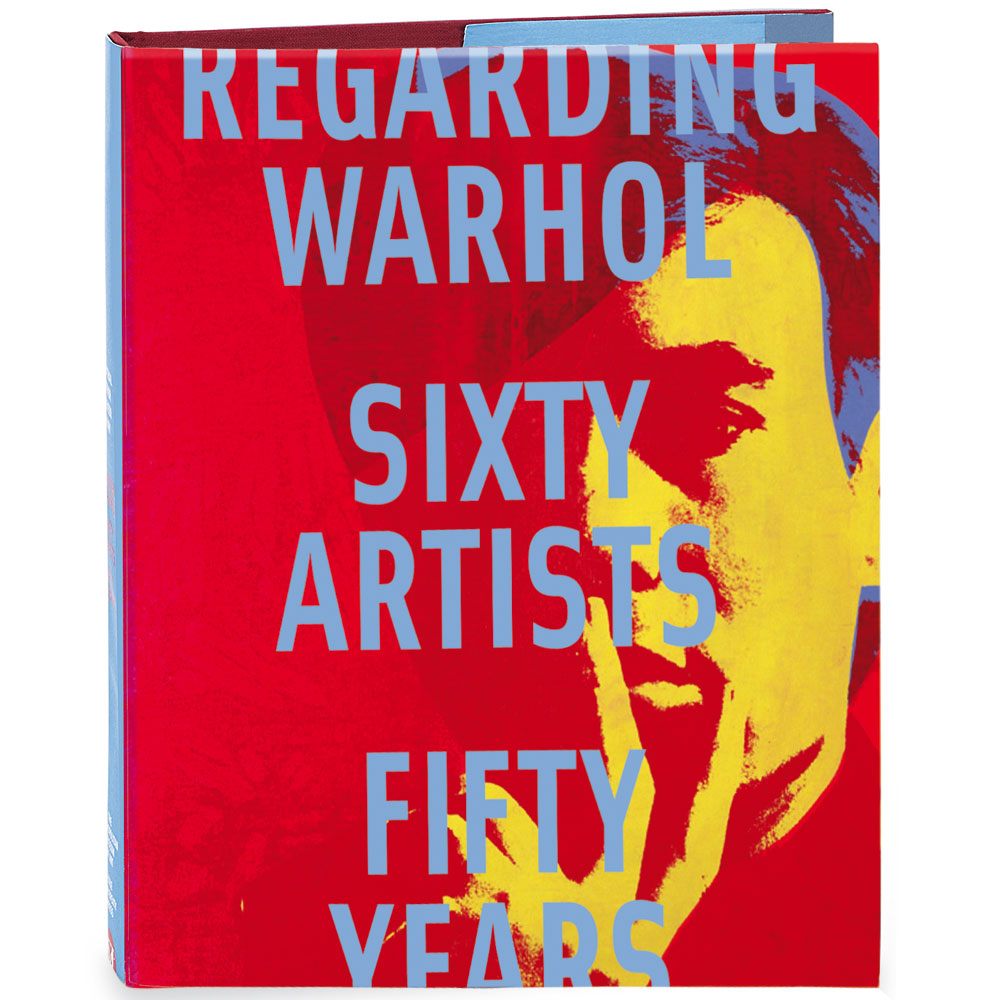 Regarding Warhol:  Sixty Artists, Fifty Years
